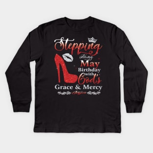 Stepping Into My May Birthday with God's Grace & Mercy Kids Long Sleeve T-Shirt